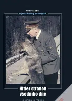 Hitler stranou všedního dne - Heinrich Hoffmann