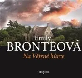 Na Větrné hůrce - audiokniha na CD - Emily Brontë