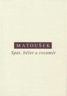Spát, běžet a rozumět - Alexander Matoušek