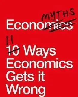 Economyths - 11 Ways Economics Gets it Wrong - David Orrell