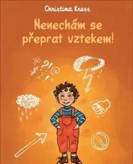 Nenechám se přeprat vztekem! - Christina Kress