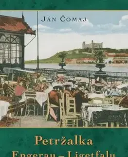 Petržalka – Engerau – Ligetfalu, 4. vydanie - Ján Čomaj