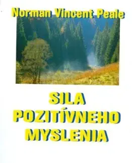 Sila pozitívneho myslenia - Peale Norman Vincent
