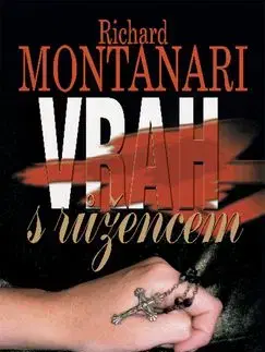 Vrah s růžencem - Richard Montanari