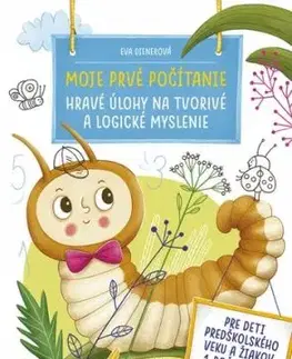 Moje prvé počítanie: Hravé úlohy na tvorivé a logické myslenie - Eva Dienerová