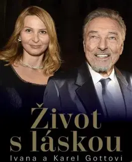 Život s láskou Ivana a Karel Gottovi - Petr Čermák, Dana Čermáková