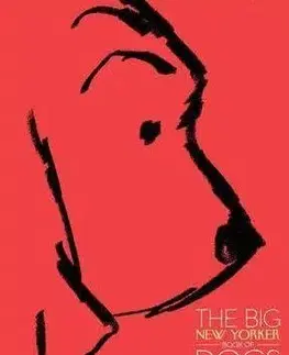 Big New Yorker Book of Dogs
