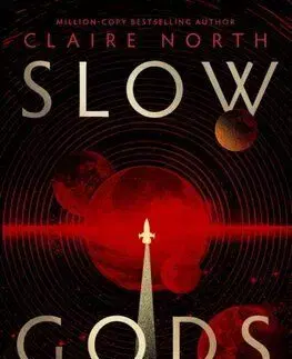 Slow Gods - Claire North
