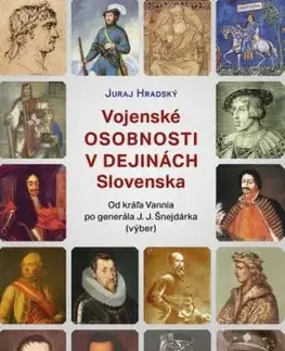 Vojenské osobnosti v dejinách Slovenska - Juraj Hradský