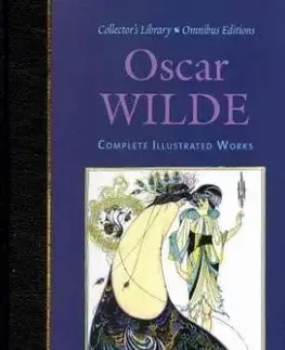 Oscar Wilde Complete Illustrated Works - Oscar Wilde