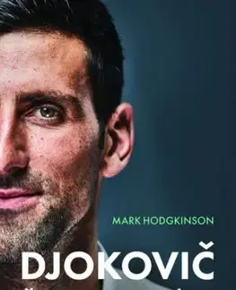 Djokovič. Život a kariéra - Mark Hodgkinson