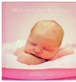 Prvé krôčky životom - Rachael Hale