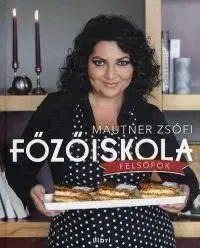 Főzőiskola - Felsőfok (DVD melléklettel) - Zsófia Mautner
