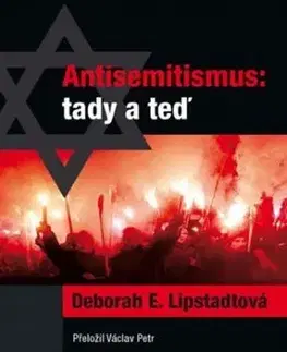 Antisemitismus: tady a teď - Deborah Lipstadtová, Petr Václav