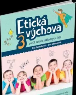 Etická výchova pre 3. ročník základných škôl - Eva Farkašová, Eva Mozolová