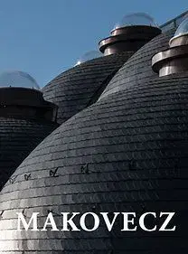 Makovecz - Tervek, épületek, írások 2002 - 2014