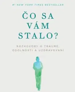 Čo sa vám stalo? - Bruce D. Perry, Oprah Winfrey