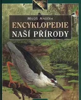 Encyklopedie naší přírody - Miloš Anděra