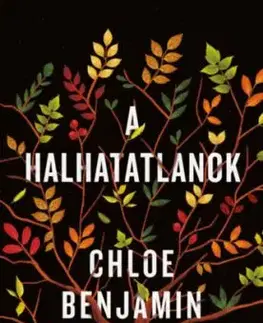 A halhatatlanok - Chloe Benjamin