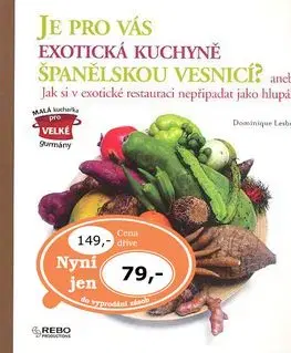 Je pro vás exotická kuchyně španělskou vesnicí? - Dominique Lesbros
