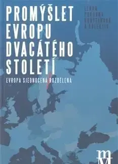 Promýšlet Evropu dvacátého století - Lenka Korytarová Pokorná