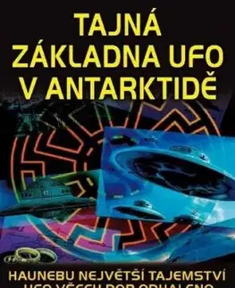Tajná základna UFO v Antarktidě - David Childress