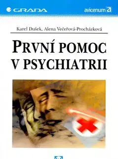 První pomoc v psychiatrii - Karel Dušek, Alena Večeřová–Procházková