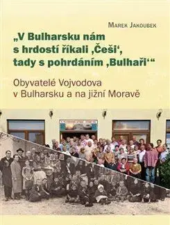 V Bulharsku nám s hrdostí říkali ,Češi, tady s pohrdáním ,Bulhaři - Marek Jakoubek