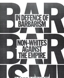 In Defence of Barbarism - Louisa Yousfi