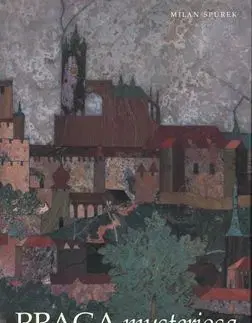 Praga mysteriosa - Milan Špůrek