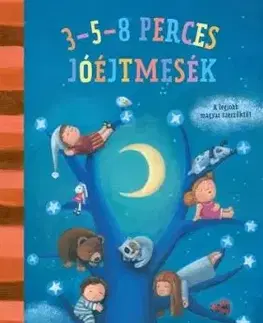 3-5-8 perces mesék - Jóéjtmesék