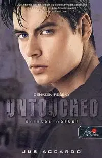 Érintés nélkül - Untouched - Jus Accardo
