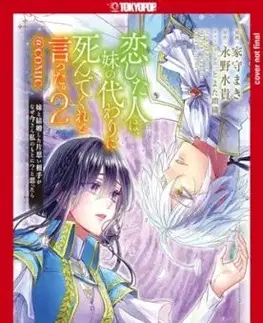 The Person I Loved Asked Me to Die in My Sister's Stead, Volume 2 - Mizuki Nagano