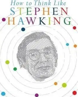 How to Think Like Stephen Hawking - Daniel Smith