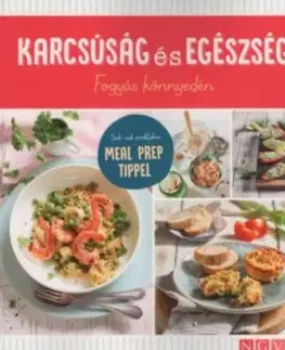 Karcsúság és egészség - Fogyás könnyedén - Sok-sok praktikus MEAL PREP tippel