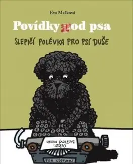 Povídky pod psa - Slepičí povídka pro psí duše - Eva Mašková, Pavel Beneš