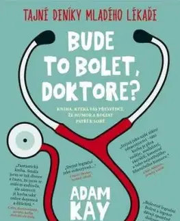 Bude to bolet, doktore? - Adam Kay