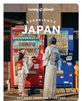 Lonely Planet Experience Japan, 3rd edition - Tom Fay