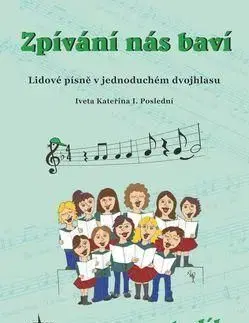 Zpívání nás baví 1.díl - Iveta Kateřina I. Poslední