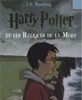 Harry Potter et les Reliques de la Mort - Joanne K. Rowling