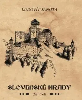 Slovenské hrady III. - Ľudovít Janota