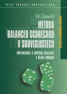 Metoda Balanced Scorecard v souvislostech - Jiří Vysušil