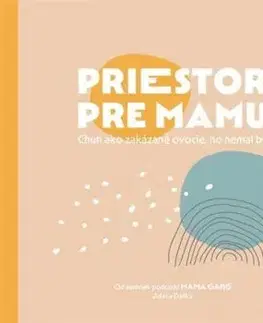 Priestor pre mamu - Adela Zábražná, Ivona Hodasová