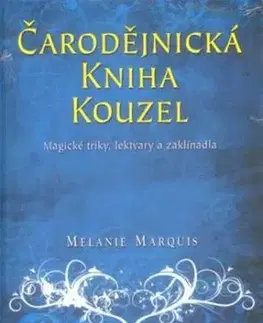 Čarodějnická kniha kouzel - Melanie Marquis