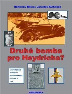Druhá bomba pro Heydricha? - Bohuslav Balcar, Jaroslav Kulhánek