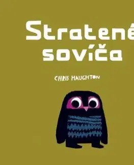 Stratené sovíča - Chris Haughton