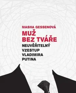 Muž bez tváře - Masha Gessen