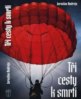Tři cesty k smrti - Jaroslav Andrejs