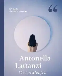 Věci, o kterých se nemluví - Antonella Lattanzi