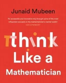Think Like a Mathematician - Junaid Mubeen